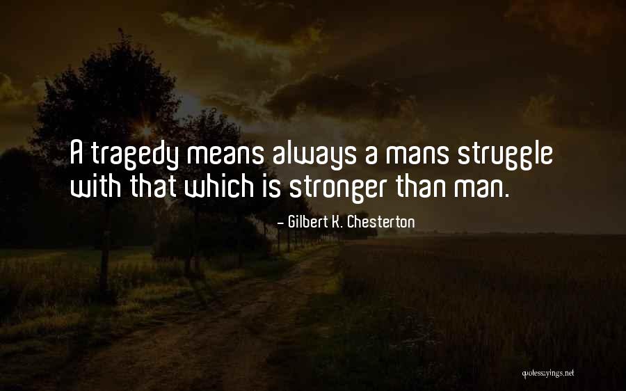 If A Man Wants To Be With You Quotes By Gilbert K. Chesterton If A Man Wants To Be With You Quotes By Gilbert K. Chesterton