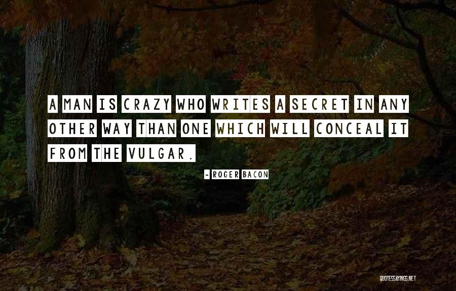 If A Man Wants To Be With You Quotes By Roger Bacon If A Man Wants To Be With You Quotes By Roger Bacon