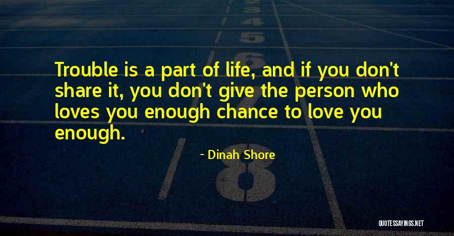 If A Person Loves You Quotes By Dinah Shore