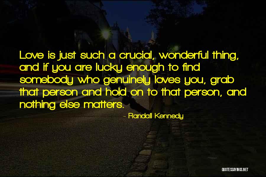 If A Person Loves You Quotes By Randall Kennedy