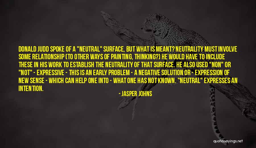 If A Relationship Is Meant To Be Quotes By Jasper Johns If A Relationship Is Meant To Be Quotes By Jasper Johns