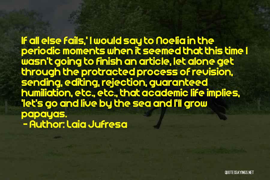 If All Else Fails Quotes By Laia Jufresa