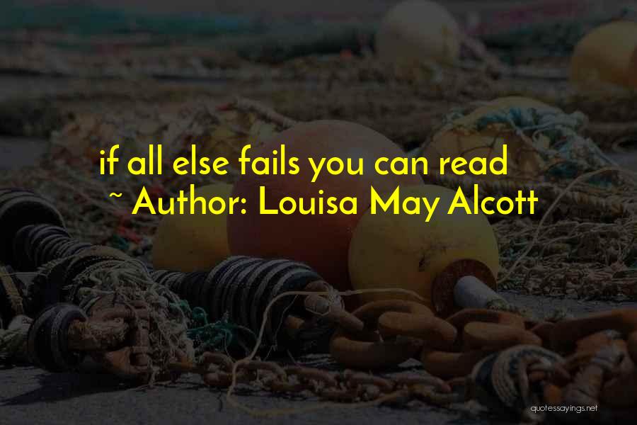 If All Else Fails Quotes By Louisa May Alcott