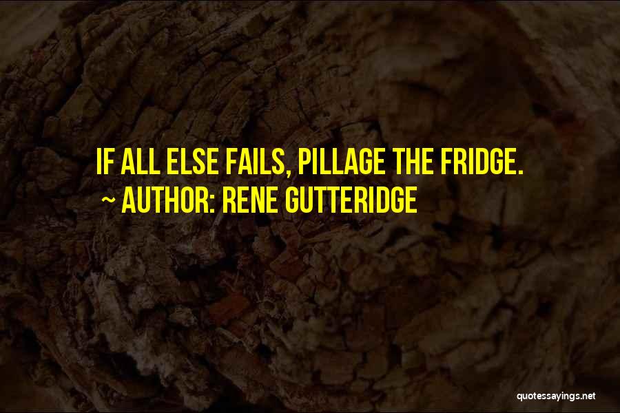 If All Else Fails Quotes By Rene Gutteridge