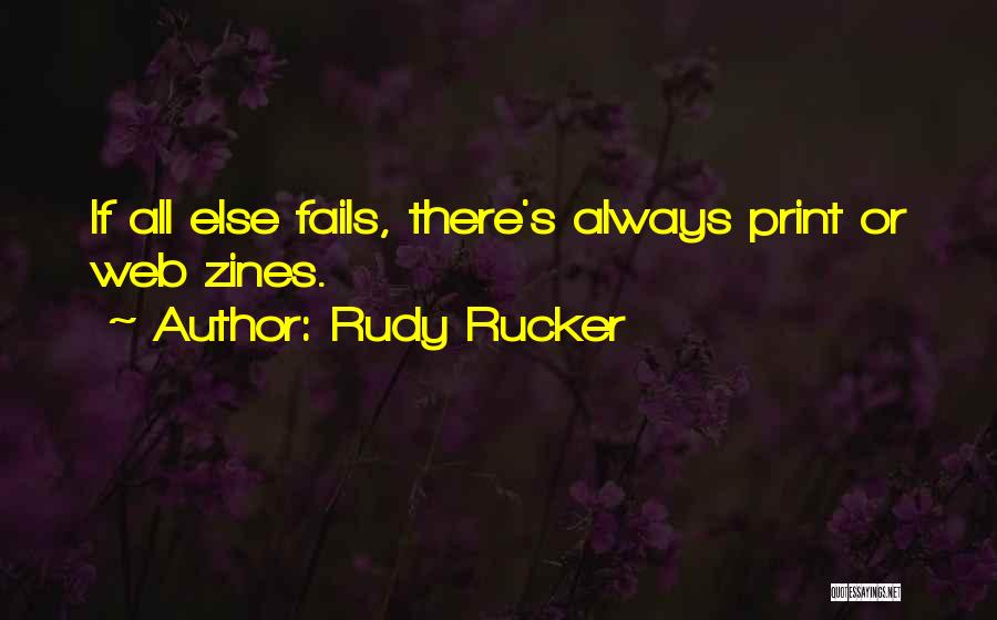 If All Else Fails Quotes By Rudy Rucker