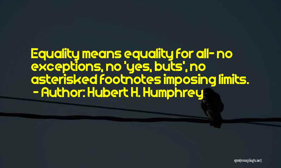 If And Buts Quotes By Hubert H. Humphrey