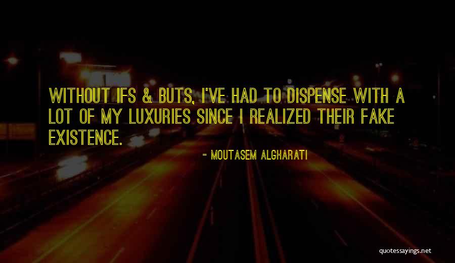 If And Buts Quotes By Moutasem Algharati