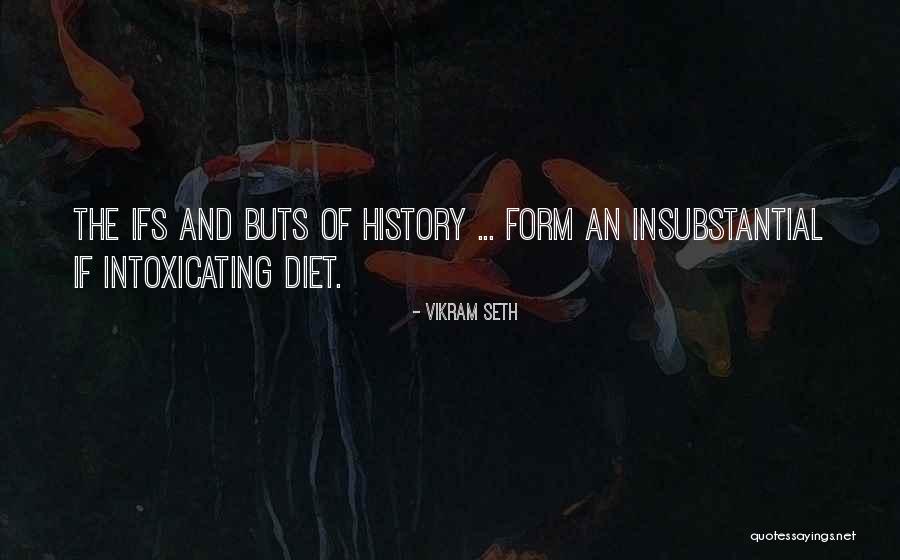 If And Buts Quotes By Vikram Seth