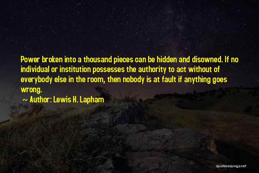If Anything Goes Wrong Quotes By Lewis H. Lapham