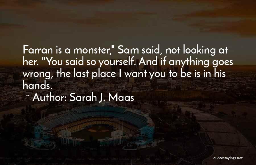 If Anything Goes Wrong Quotes By Sarah J. Maas