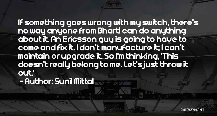 If Anything Goes Wrong Quotes By Sunil Mittal