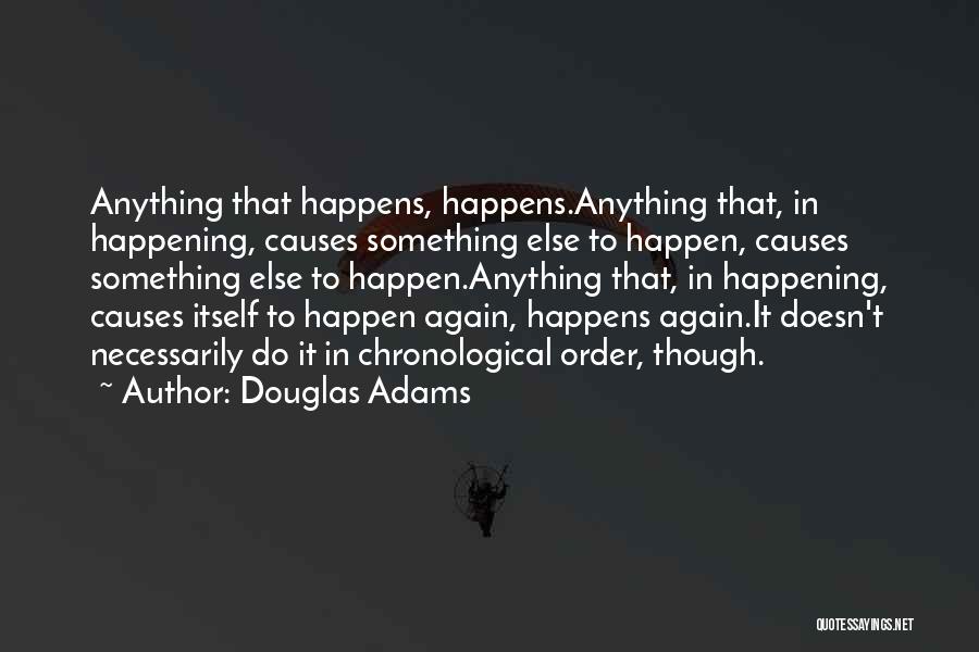 If Anything Should Happen Quotes By Douglas Adams