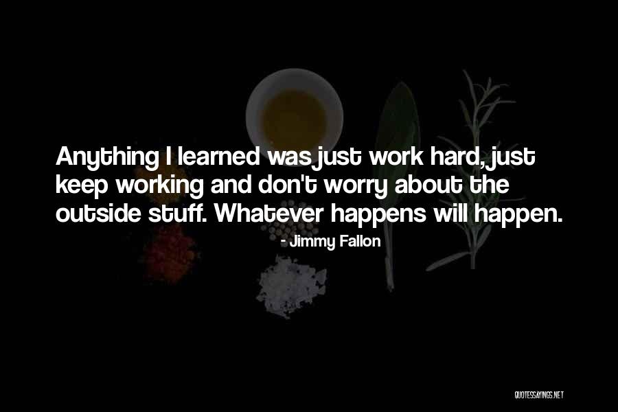 If Anything Should Happen Quotes By Jimmy Fallon