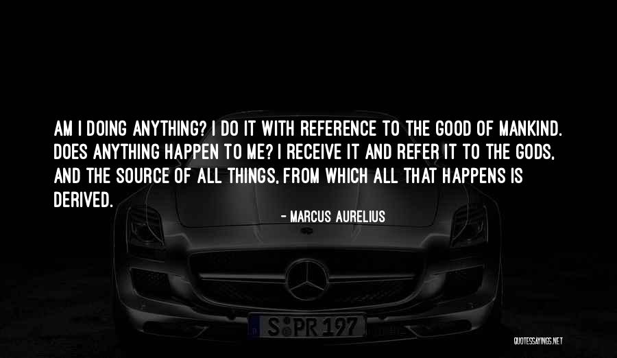 If Anything Should Happen Quotes By Marcus Aurelius