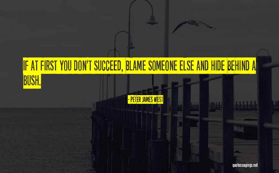 If At First You Don Succeed Quotes By Peter James West If At First You Don Succeed Quotes By Peter James West