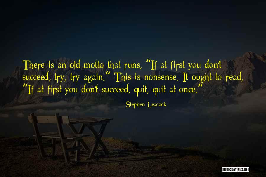 If At First You Don Succeed Quotes By Stephen Leacock If At First You Don Succeed Quotes By Stephen Leacock