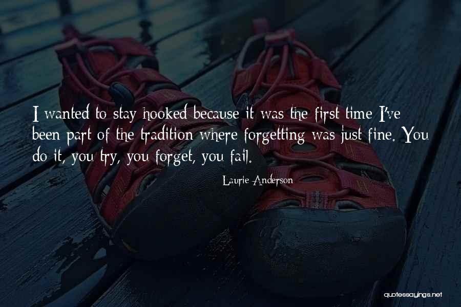 If At First You Fail Quotes By Laurie Anderson If At First You Fail Quotes By Laurie Anderson