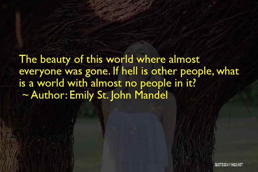 If Beauty Was Quotes By Emily St. John Mandel