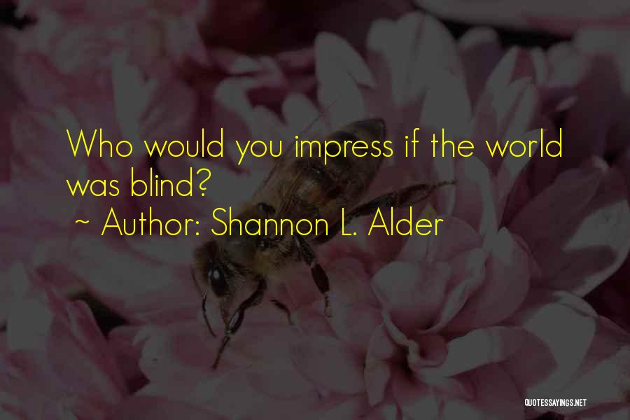 If Beauty Was Quotes By Shannon L. Alder