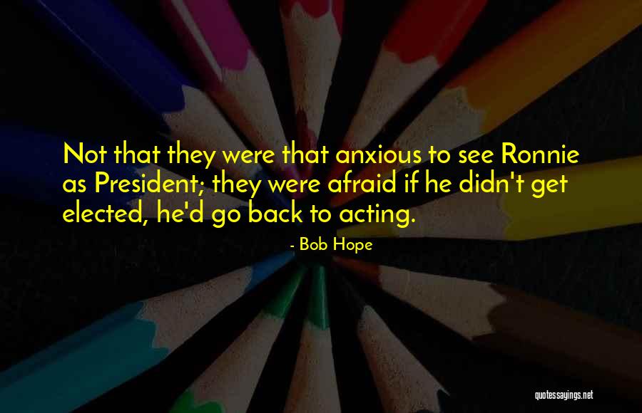 If Elected Quotes By Bob Hope