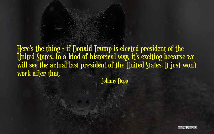 If Elected Quotes By Johnny Depp