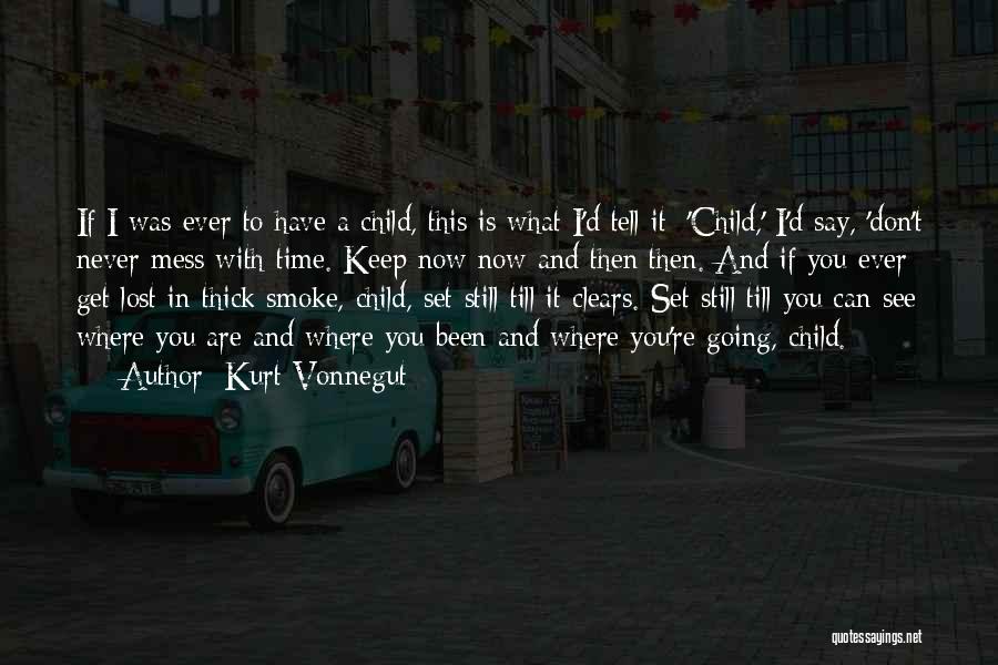 If Ever Lost You Quotes By Kurt Vonnegut