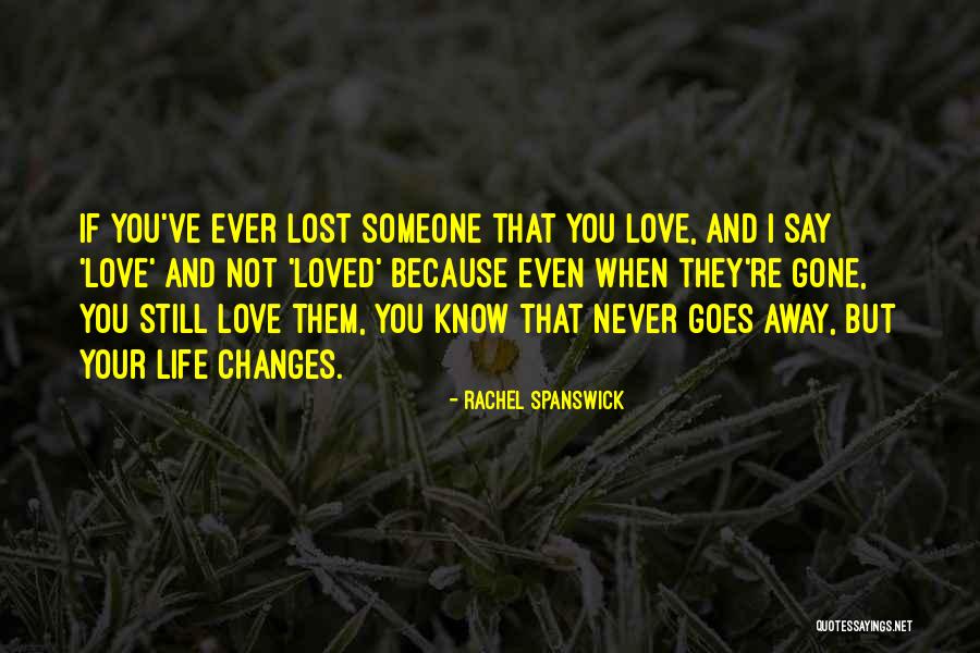 If Ever Lost You Quotes By Rachel Spanswick