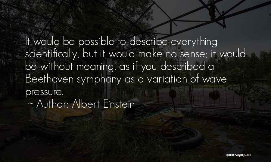If Everything Goes Well Quotes By Albert Einstein