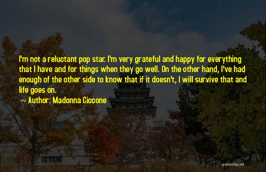 If Everything Goes Well Quotes By Madonna Ciccone