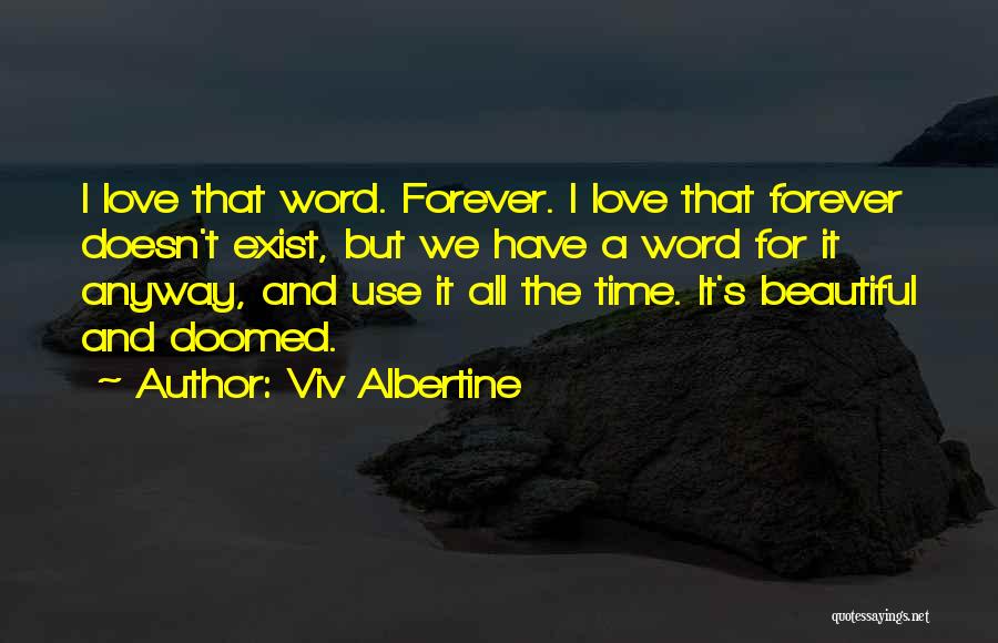 If Forever Doesn't Exist Quotes By Viv Albertine