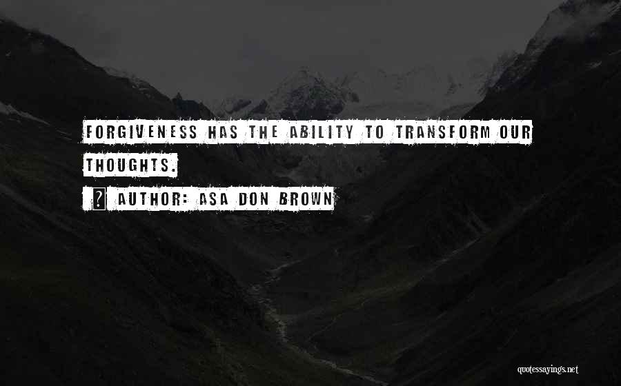 If Forgiveness And Acceptance Quotes By Asa Don Brown