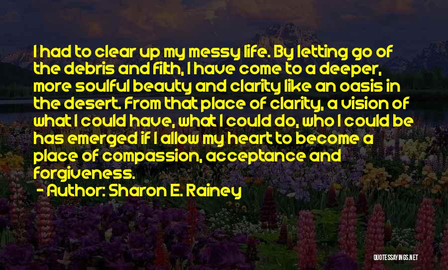 If Forgiveness And Acceptance Quotes By Sharon E. Rainey