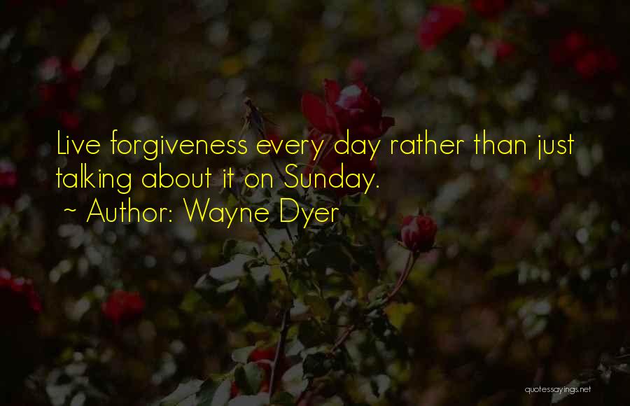 If Forgiveness And Acceptance Quotes By Wayne Dyer