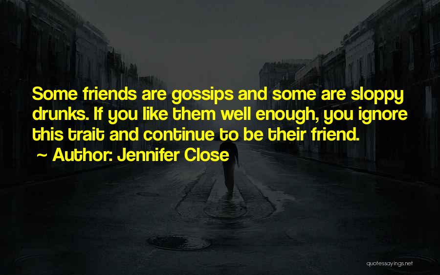 If Friends Ignore You Quotes By Jennifer Close