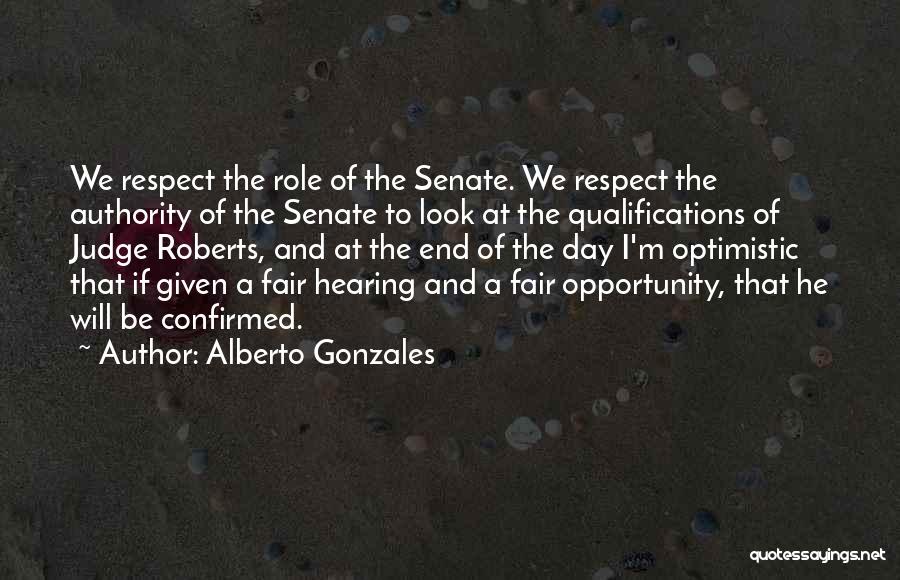 If Given The Opportunity Quotes By Alberto Gonzales