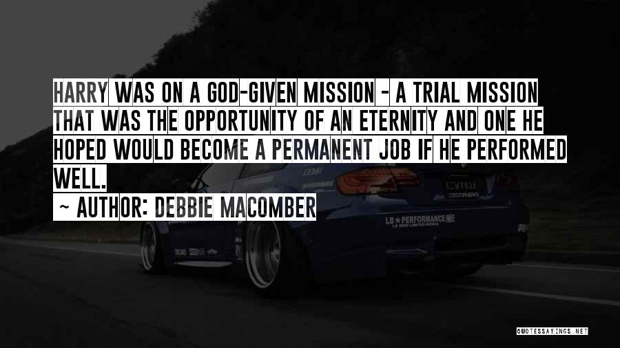 If Given The Opportunity Quotes By Debbie Macomber