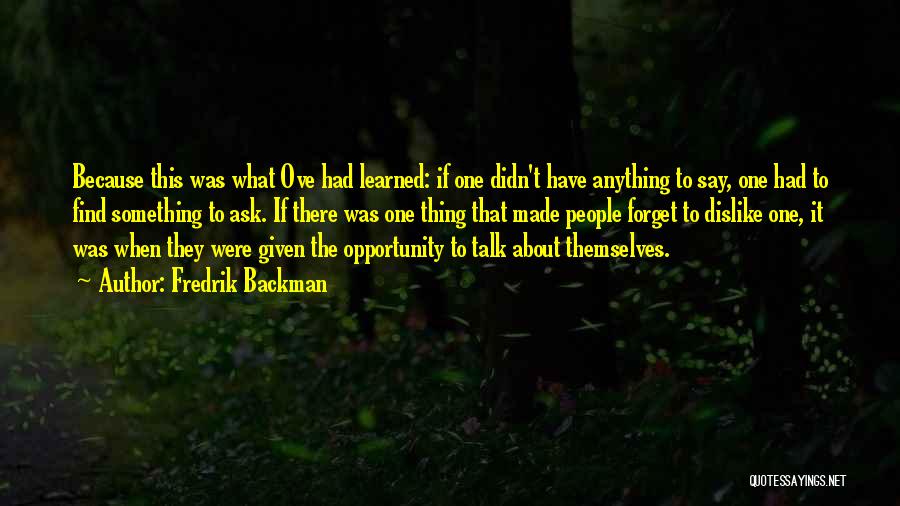 If Given The Opportunity Quotes By Fredrik Backman