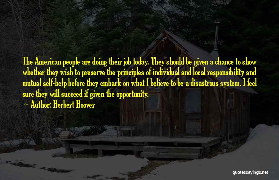 If Given The Opportunity Quotes By Herbert Hoover