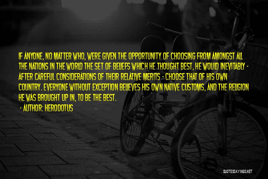 If Given The Opportunity Quotes By Herodotus