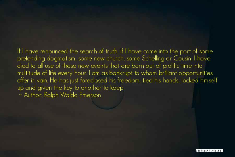 If Given The Opportunity Quotes By Ralph Waldo Emerson
