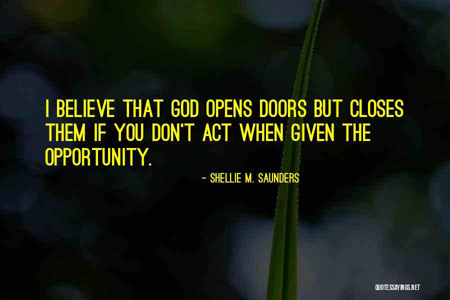 If Given The Opportunity Quotes By Shellie M. Saunders