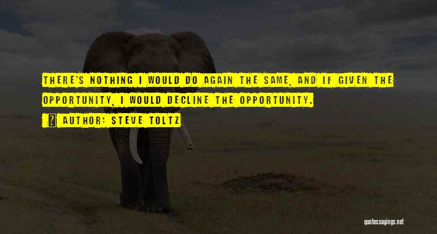 If Given The Opportunity Quotes By Steve Toltz