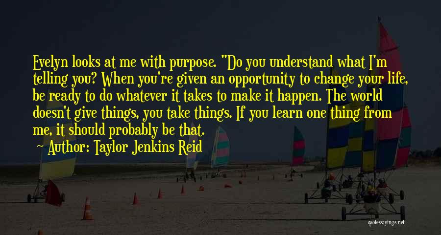 If Given The Opportunity Quotes By Taylor Jenkins Reid