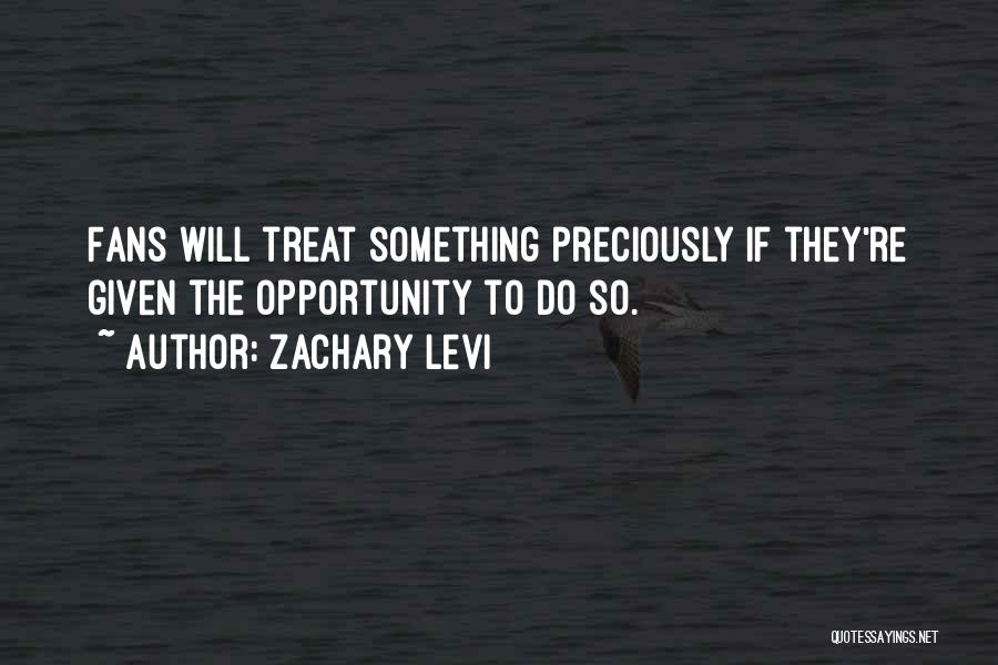 If Given The Opportunity Quotes By Zachary Levi