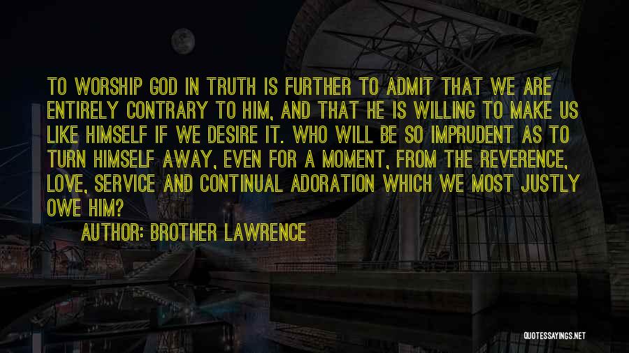 If God Is For Us Quotes By Brother Lawrence