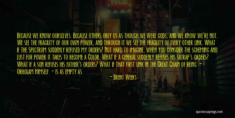 If Gods Will Quotes By Brent Weeks If Gods Will Quotes By Brent Weeks
