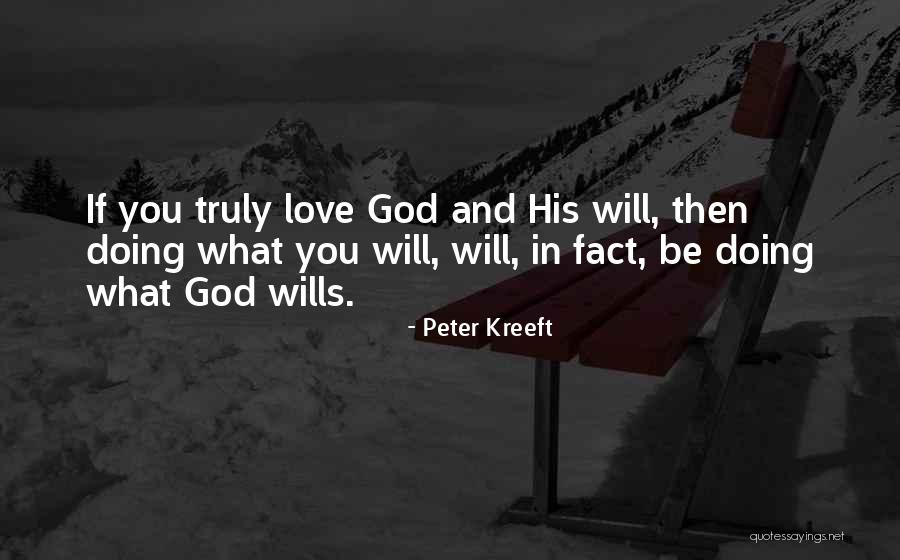 If Gods Will Quotes By Peter Kreeft If Gods Will Quotes By Peter Kreeft