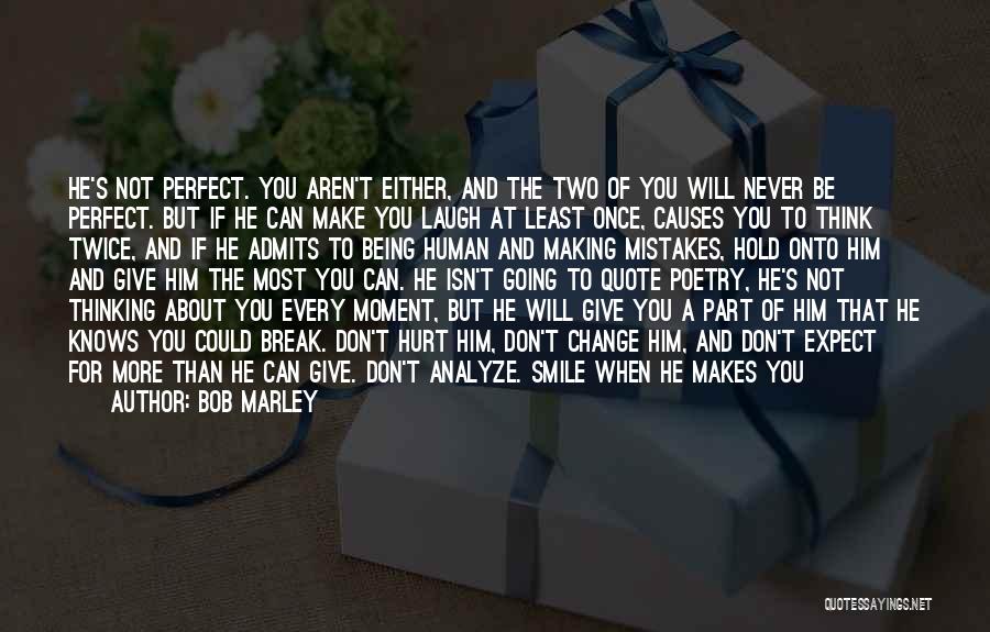 If He Can't Love You Quotes By Bob Marley