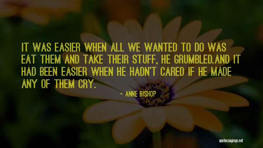 If He Cared Quotes By Anne Bishop