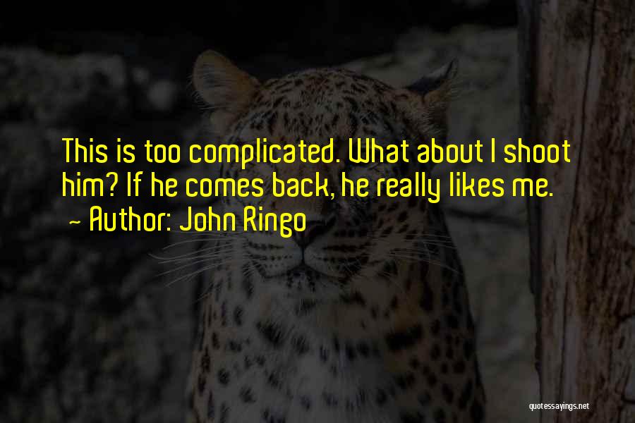 If He Comes Back Quotes By John Ringo